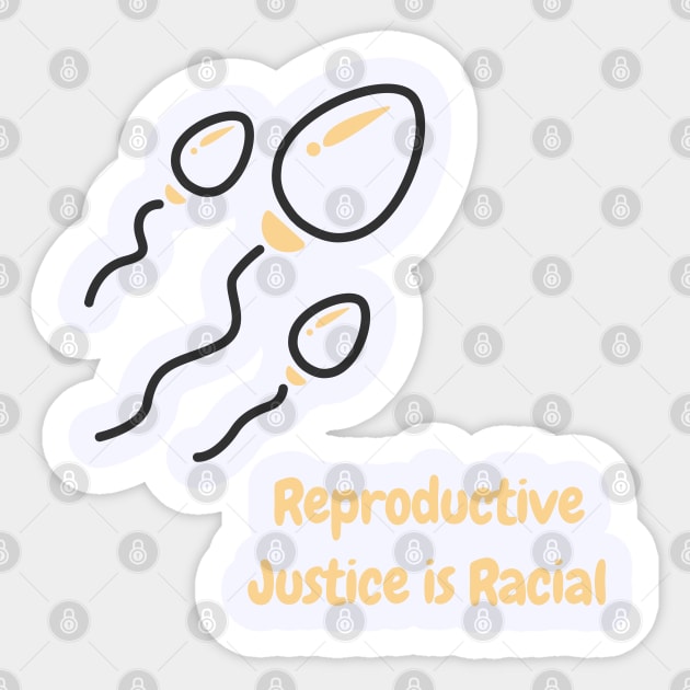 The theme painted in this painting is that reproductive justice is racial justice. Store: Atom139 Sticker by Atom139